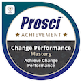 PROSCI Certified Change Performance Mastery